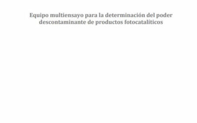 Equipo multiensayo para la determinación del poder descontaminante de productos fotocatalíticos